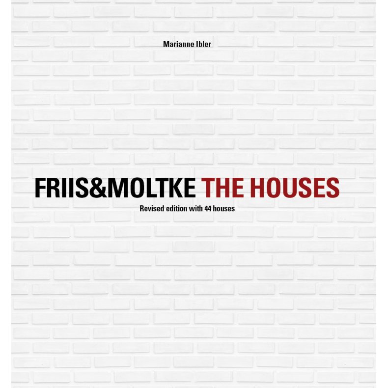 Friis&Moltke The Houses Revised edition with 44 houses