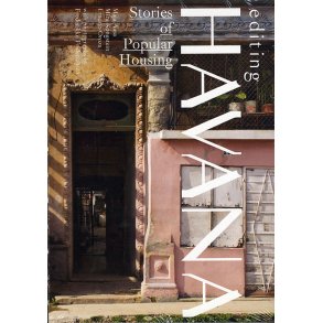 Editing Havana Stories of Popular Housing