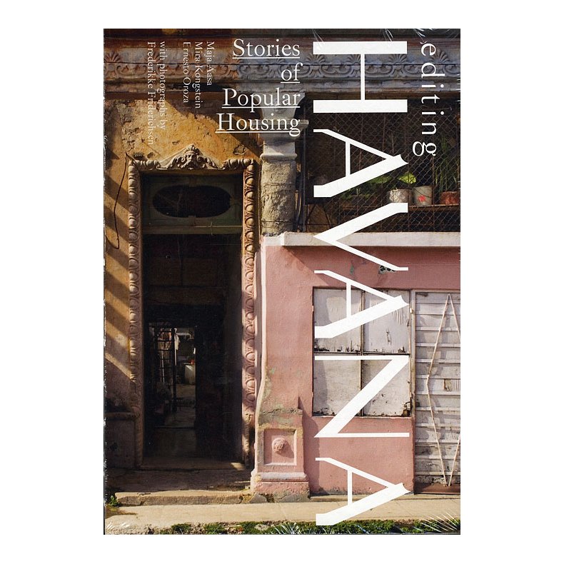Editing Havana Stories of Popular Housing