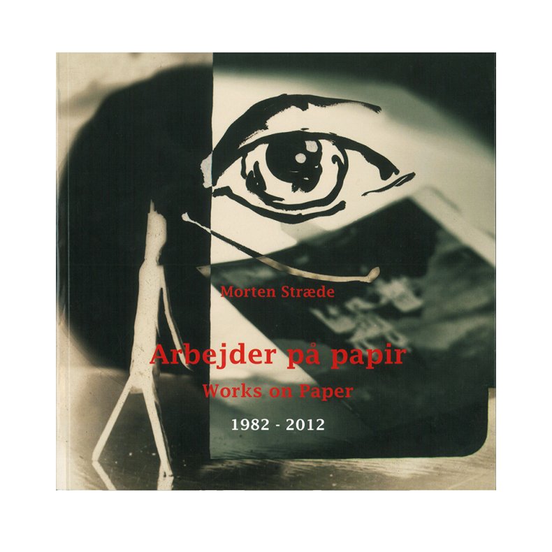 Arbejder p papir / Works on Paper 1982-2012