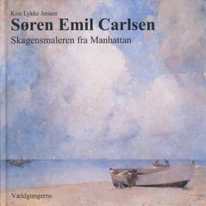 Sren Emil Carlsen Skagensmaleren fra Manhattan