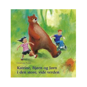 Katrine, Bjrn og Jrn i den store, vide verden I den...