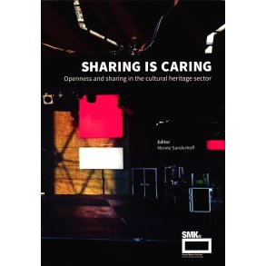 Sharing is  Caring - Opennes and sharing in the cultural heritage sector 