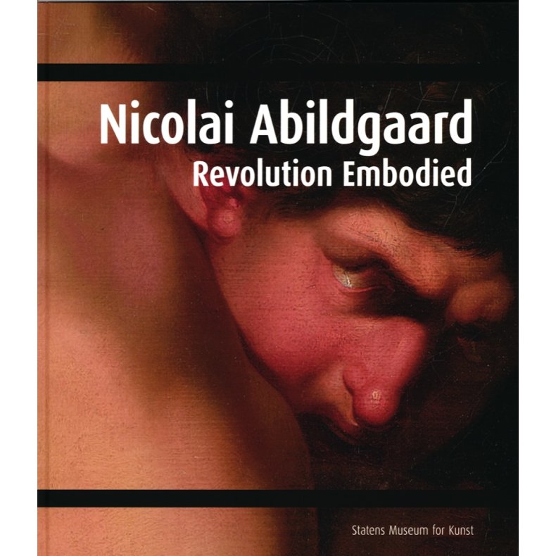Nicolai Abildgaard Revolution Embodied