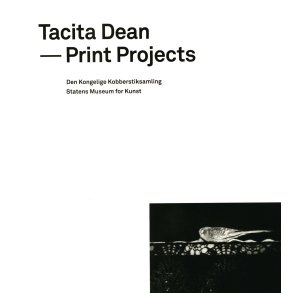 Tacita Dean - Print Projects Den Kongelige Kobberstiksamling - Statens Museum for Kunst