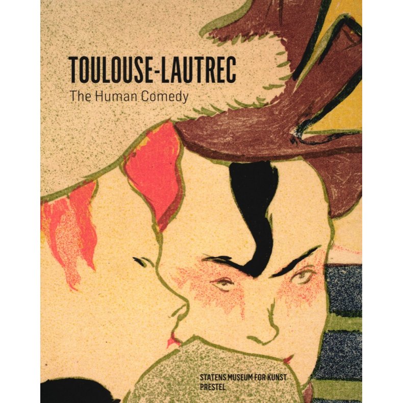 Toulouse-Lautrec The Human Comedy