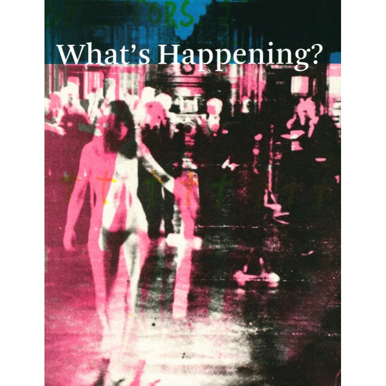 What's Happening? danish Avant-Garde and Feminism 1965-1975