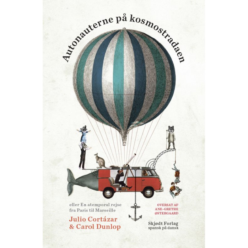 Autonauterne p kosmostradaen eller En atemporal rejse fra Paris til Marseille