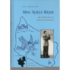 Min Sjls Rejse fra Bornholm mod Evigheden 