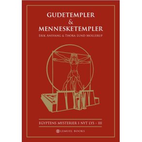 Gudetempler og Mennesketempler Egyptens Mysterier i nyt lys