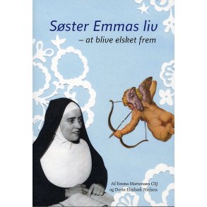 Sster Emmas liv at blive elsket frem