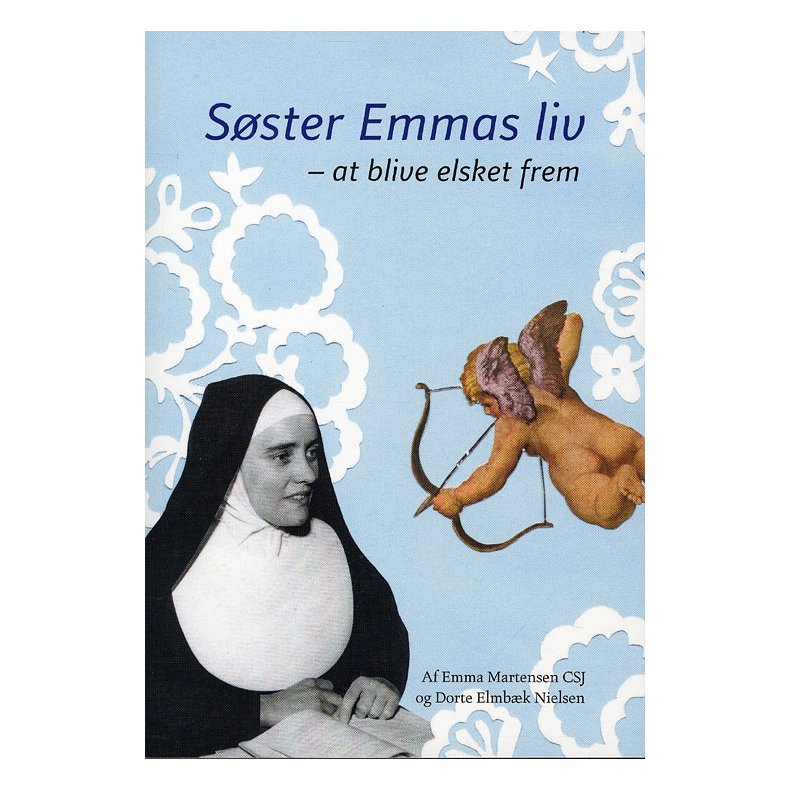 Sster Emmas liv at blive elsket frem