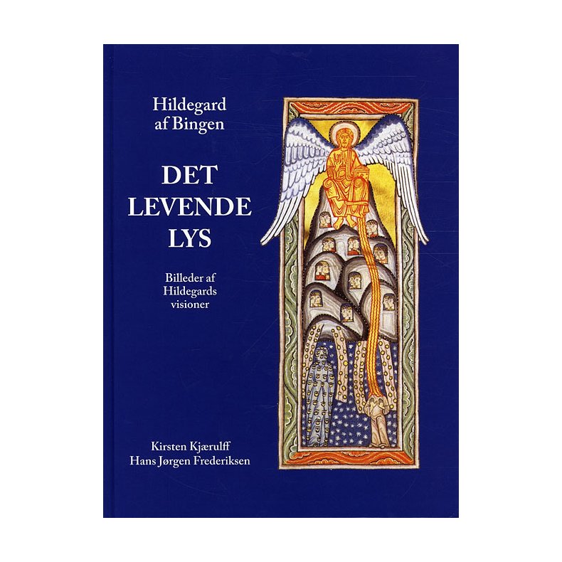 Hildegard af Bingen, Det levende lys Billeder af Hildegards visioner