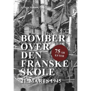 Bomber over den Franske skole - 75 r efter 