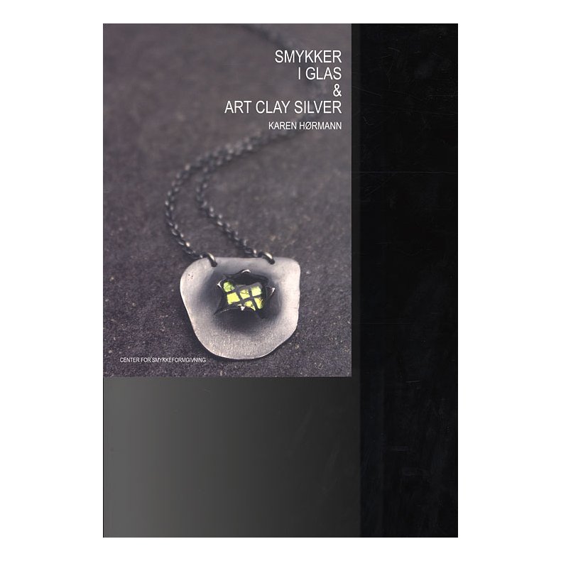 Smykker i glas og Art Clay Silver Smykker i glas og Art Clay Silver, lr at lave smykker i glas kombineret med Art Clay Silver;