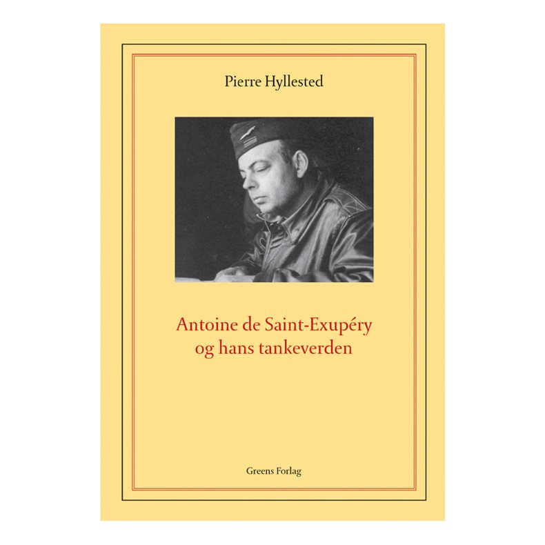 Antoine de Saint-Exupry og hans tankeverden 