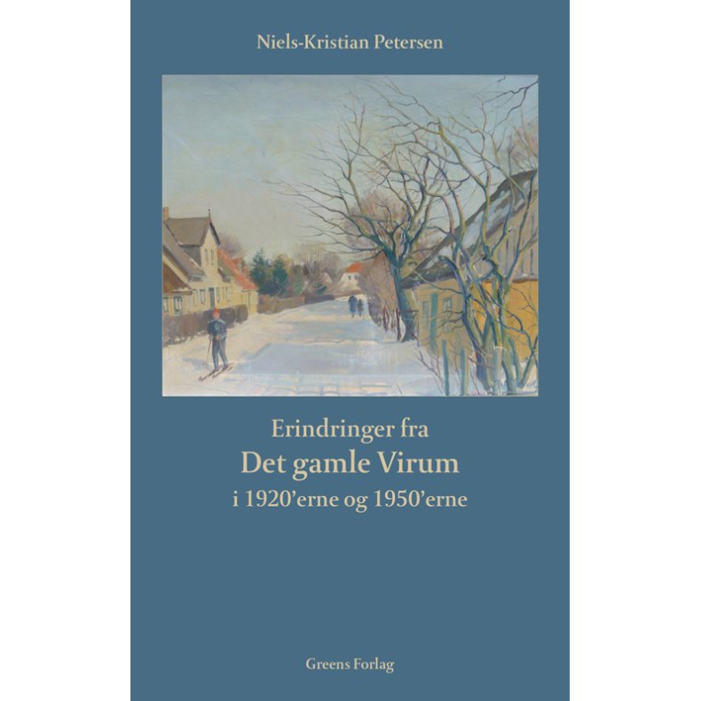 Erindringer fra Det gamle Virum i 1920'erne og 1950'erne 