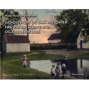 117 postkort og sm historier fra Virum, Sorgenfri og Frederiksdal 