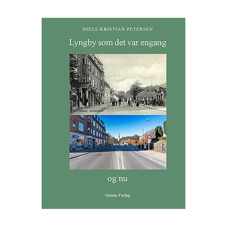 Lyngby som det var engang og nu 