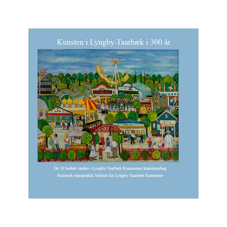 Kunsten i Lyngby-Taarbk i 300 r De 50 bedste vrker i Lyngby-Taarbk Kommunes kunstsamling