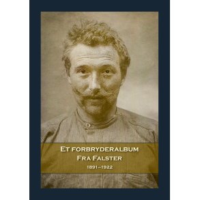 Et forbryderalbum fra Falster 1891-1922