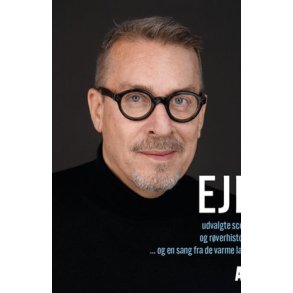 EJE udvalgte scener og rverhistorier ... og en sang fra de varme lande