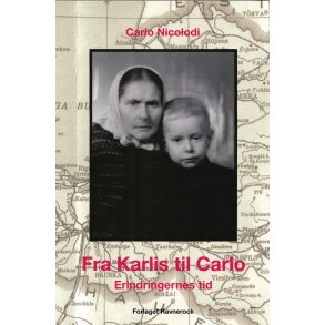 Fra Karlis til Carlo Erindringernes tid 