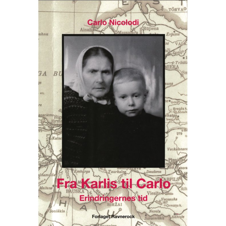 Fra Karlis til Carlo Erindringernes tid 