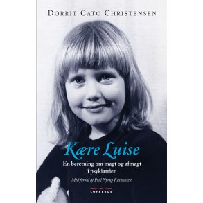 Kre Luise En beretning om magt og afmagt i psykiatrien