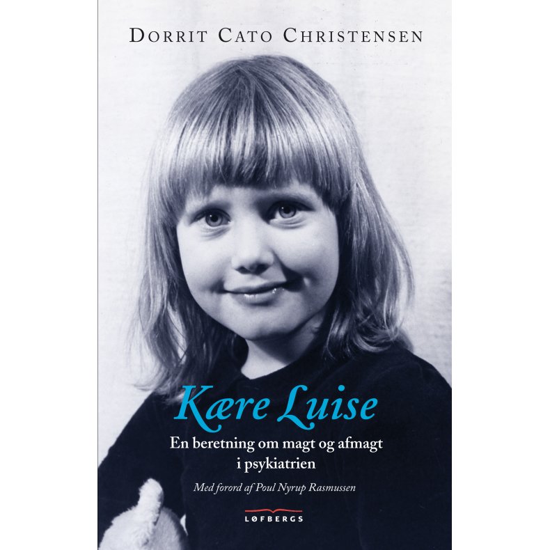 Kre Luise En beretning om magt og afmagt i psykiatrien