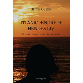 Titanic ndrede hendes liv En roman baseret p virkelige hndelser