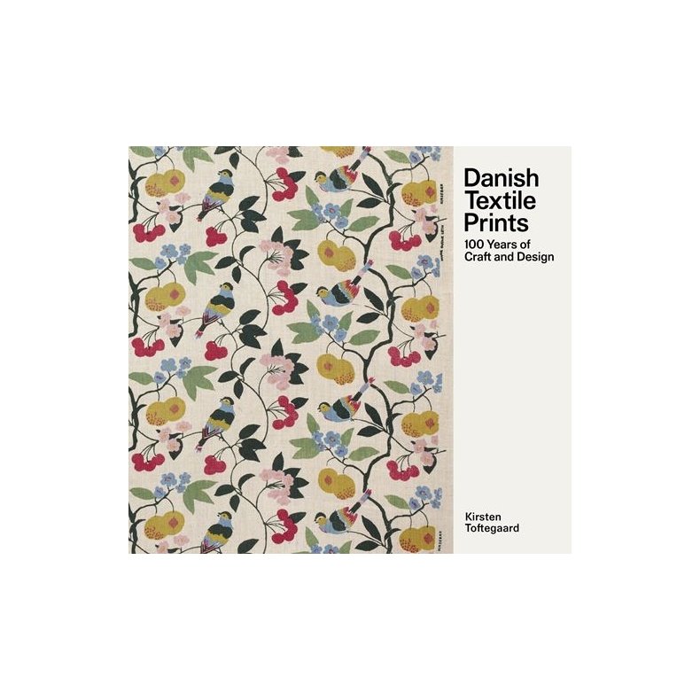 Danish Textile Prints 100 Years of Craft and Design