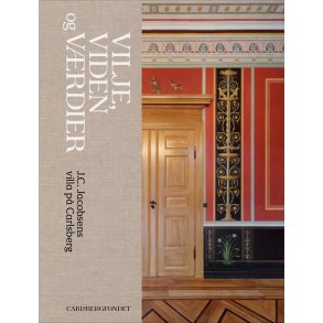 Vilje, viden og vrdier J.C. Jacobsens villa p Carlsberg