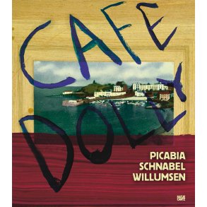 Caf Dolly Francis Picabia, Julian Schnabel, J. F. Willumsen