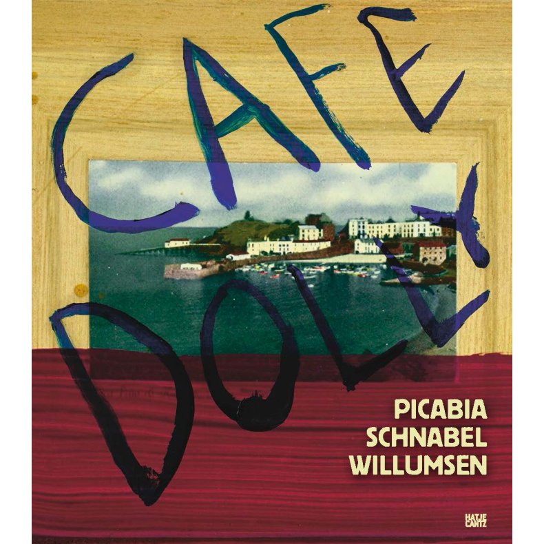 Caf Dolly Francis Picabia, Julian Schnabel, J. F. Willumsen