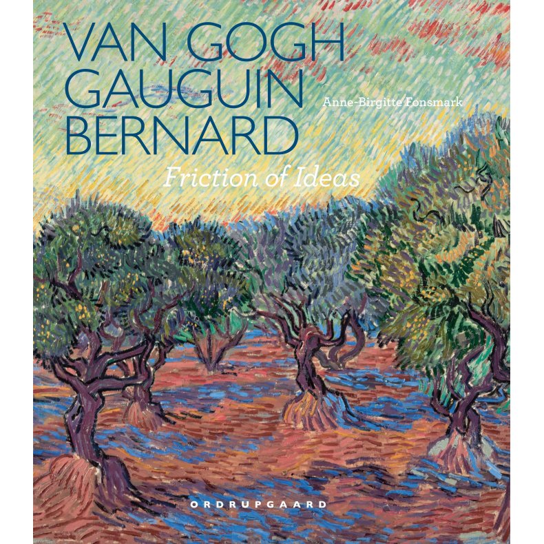 Van Gogh, Gauguin, Bernard. Friction of Ideas 