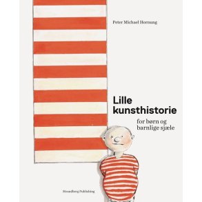Lille kunsthistorie for b�rn og barnlige sj�le 