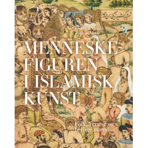 Menneskefiguren i islamisk kunst folk, fyrster og hellige mnd