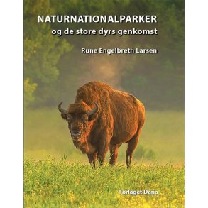 Naturnationalparker og de store dyrs genkomst 
