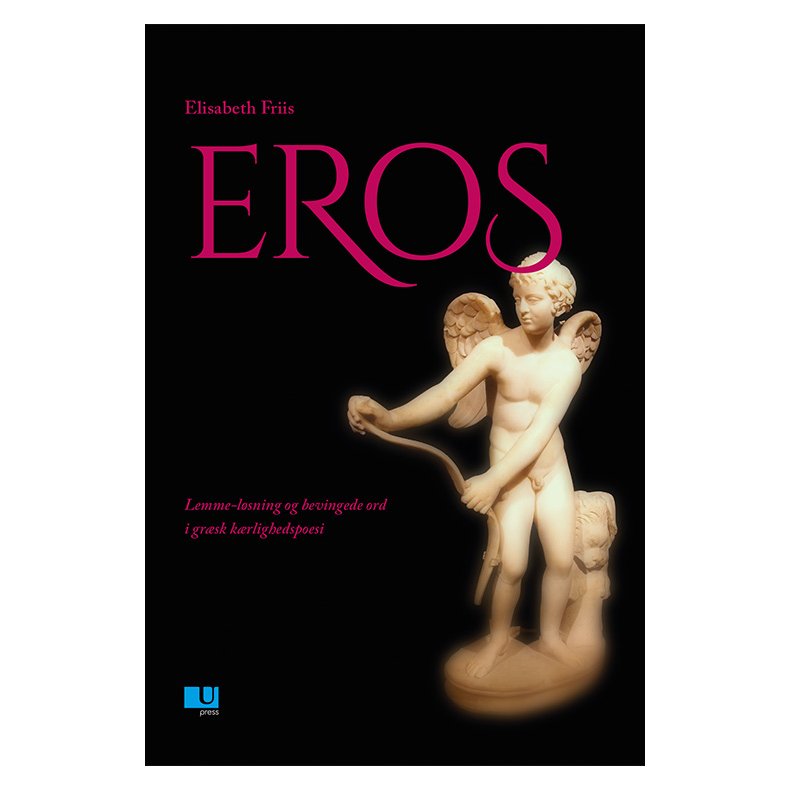 Eros Lemme-lsning og bevingede ord i grsk krlighedspoesi