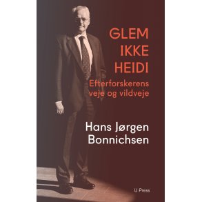 Glem ikke Heidi Efterforskerens veje og vildveje