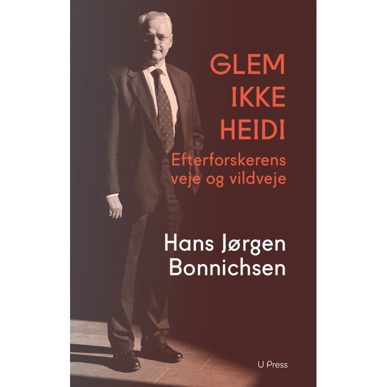 Glem ikke Heidi Efterforskerens veje og vildveje