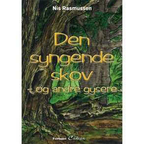 Den syngende skov - og andre gysere 