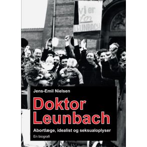 Doktor Leunbach Abortlge, idealist og seksualoplyser