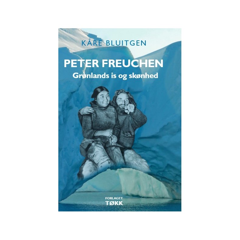 Peter Freuchen Grnlands is og sknhed