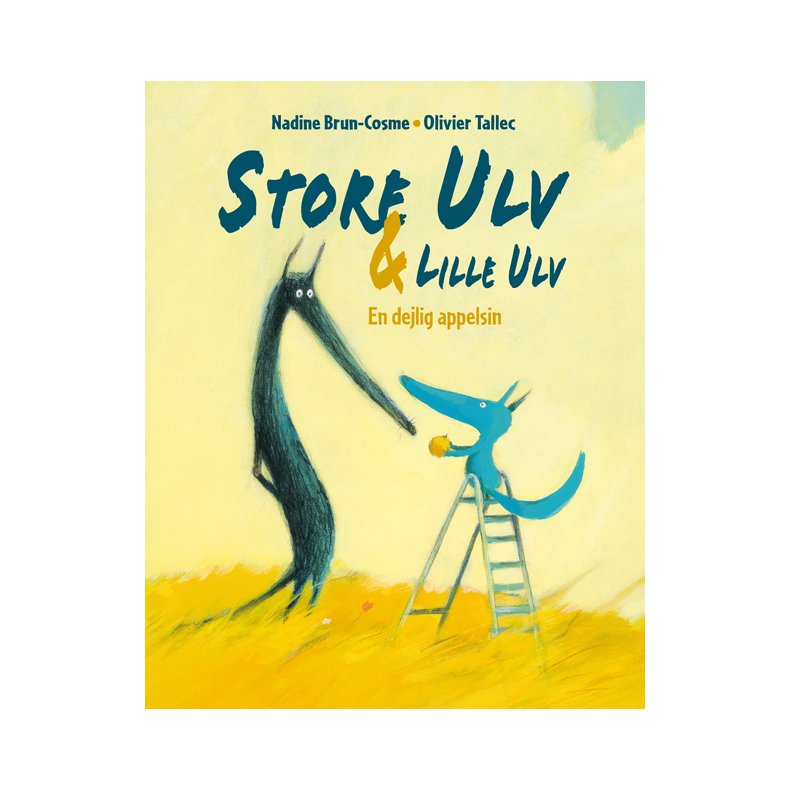 Store Ulv & Lille Ulv - En smuk appelsin 