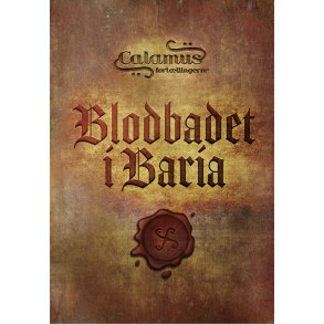 Blodbadet i Baria. Calamusfortllingerne 