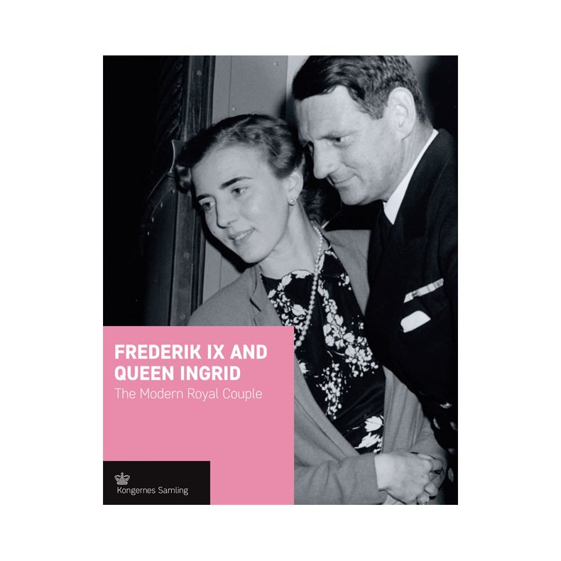Frederik IX and Queen Ingrid - engelsk udgave The Modern Royal Couple