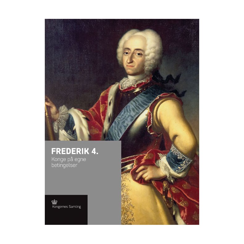 Frederik 4. Konge p egne betingelser