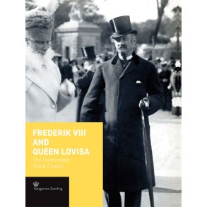 Frederik VIII and Queen Lovisa - engelsk udgave The Overlooked Royal Couple